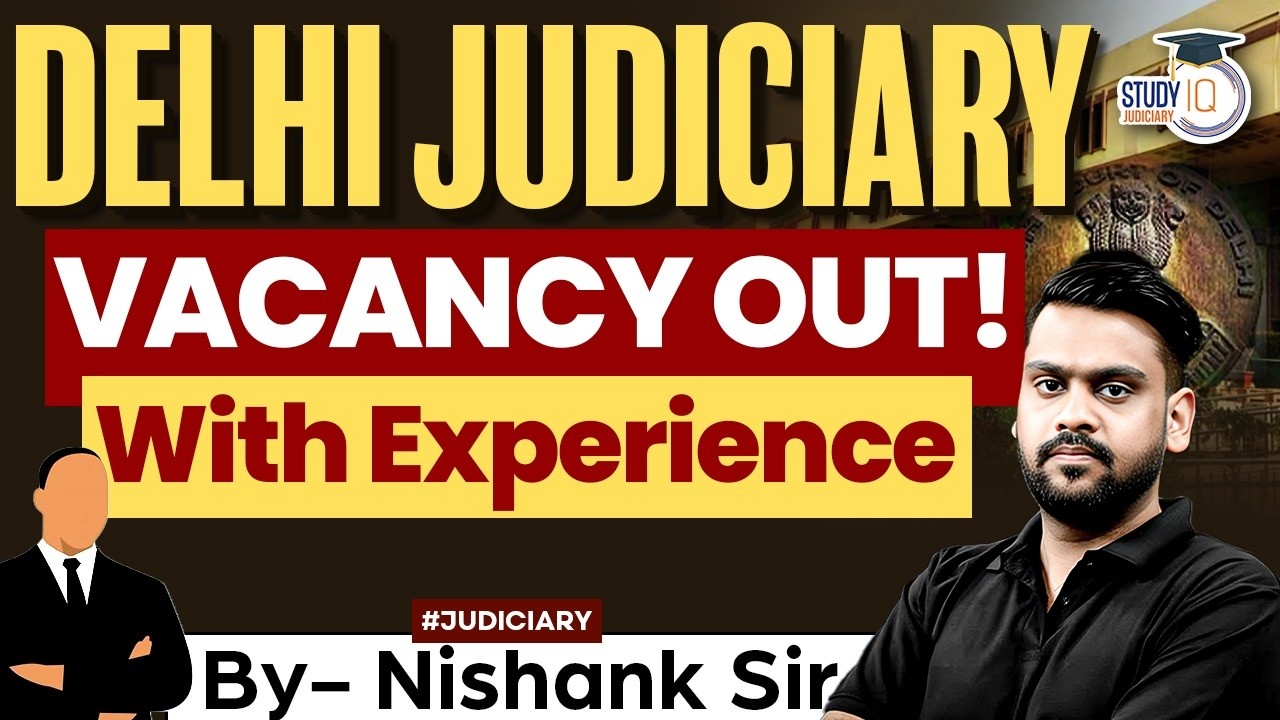 Delhi Judiciary Vacancy Out | Know Every Details  | By Nishank Sir