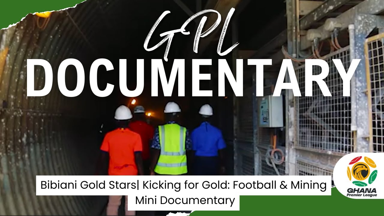 Bibiani Gold Stars | Kicking for Gold: Football and Mining | GPL Mini Documentary