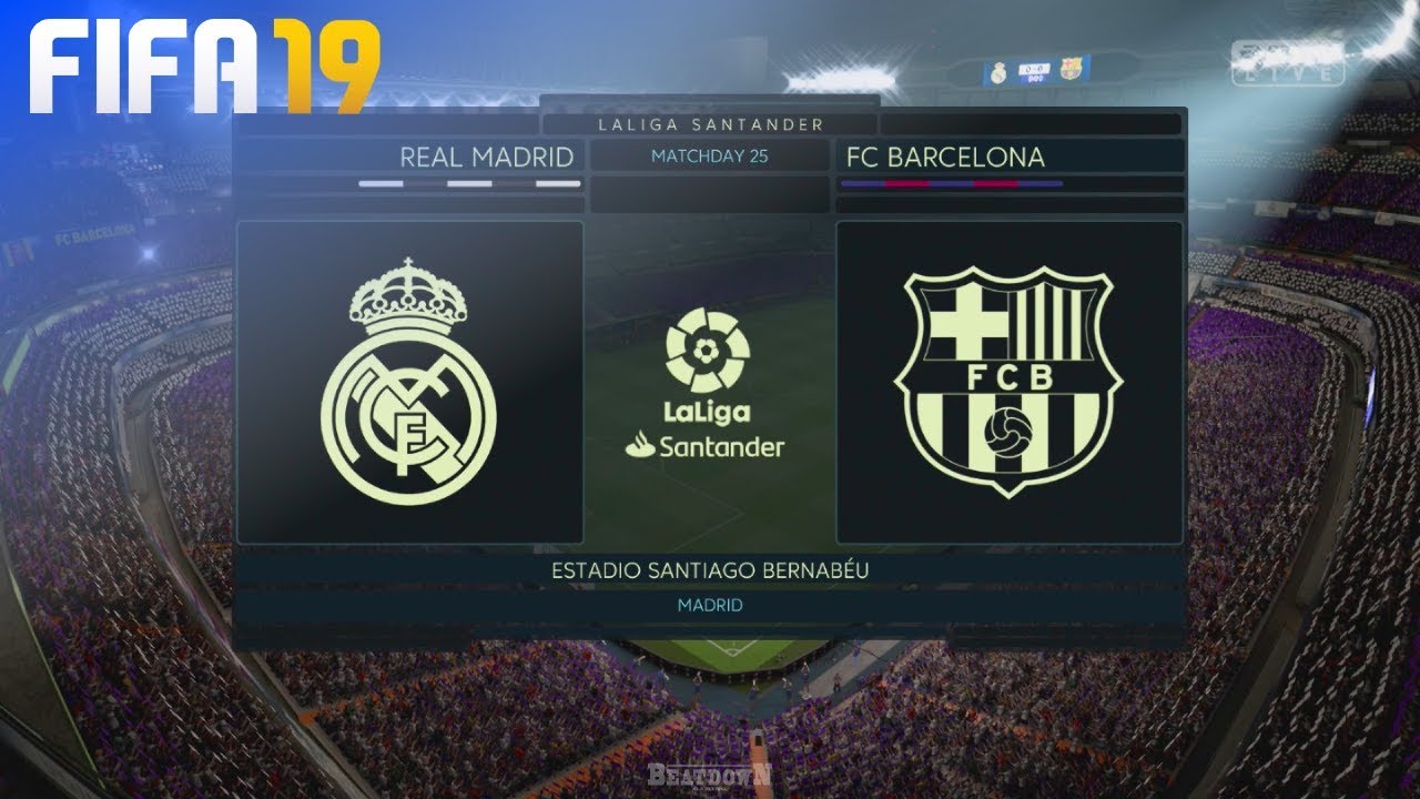 FIFA 19 - Real Madrid vs. FC Barcelona @ Estadio Santiago Bernabéu