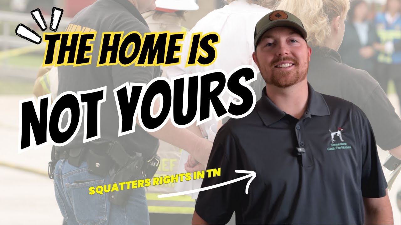 Squatters Rights in Tennessee Explained (It’s Worse Than You Think)
