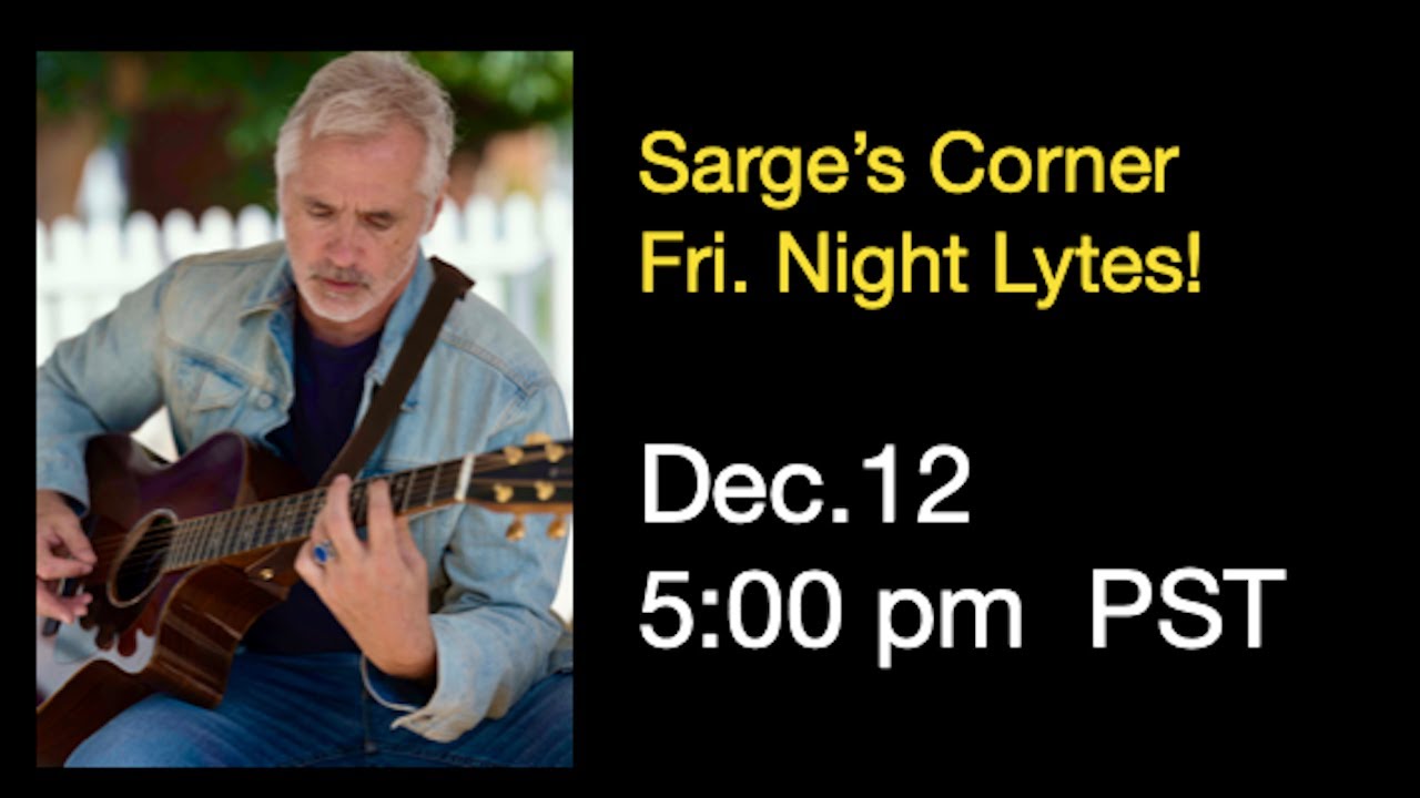 Sarge's Friday Night LYTES
