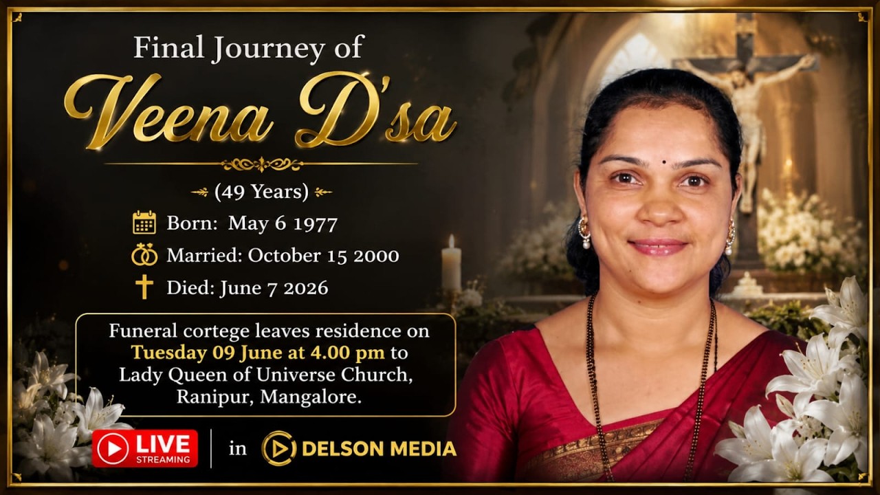 LIVE | FINAL JOURNEY OF VEENA D'SA 49 | AT LADY QUEEN OF UNIVERSE CHURCH , RANIPURA | DELSON MEDIA