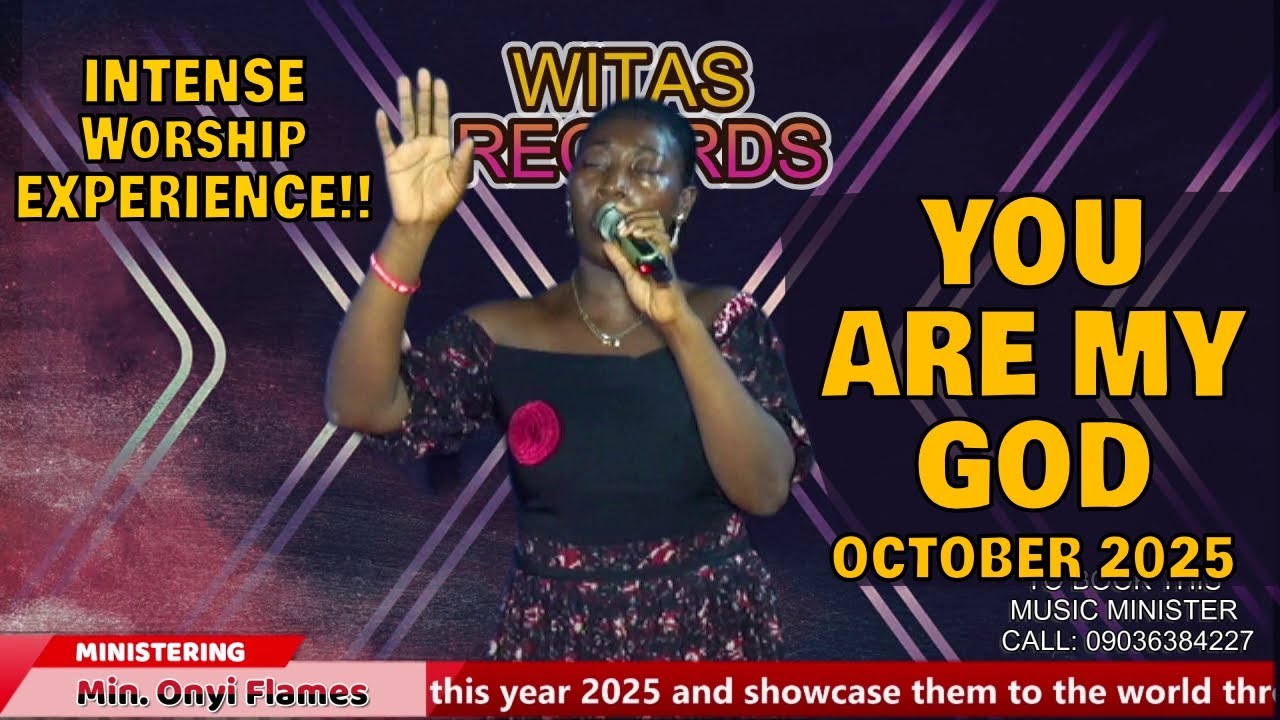 YOU ARE MY GOD 🔥✨🎤 Minister Onyi Flames | 🎶 Witas Records
