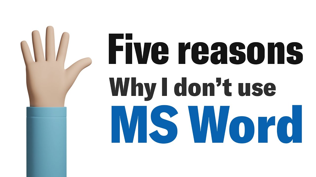 Why I Don't use MS WORD