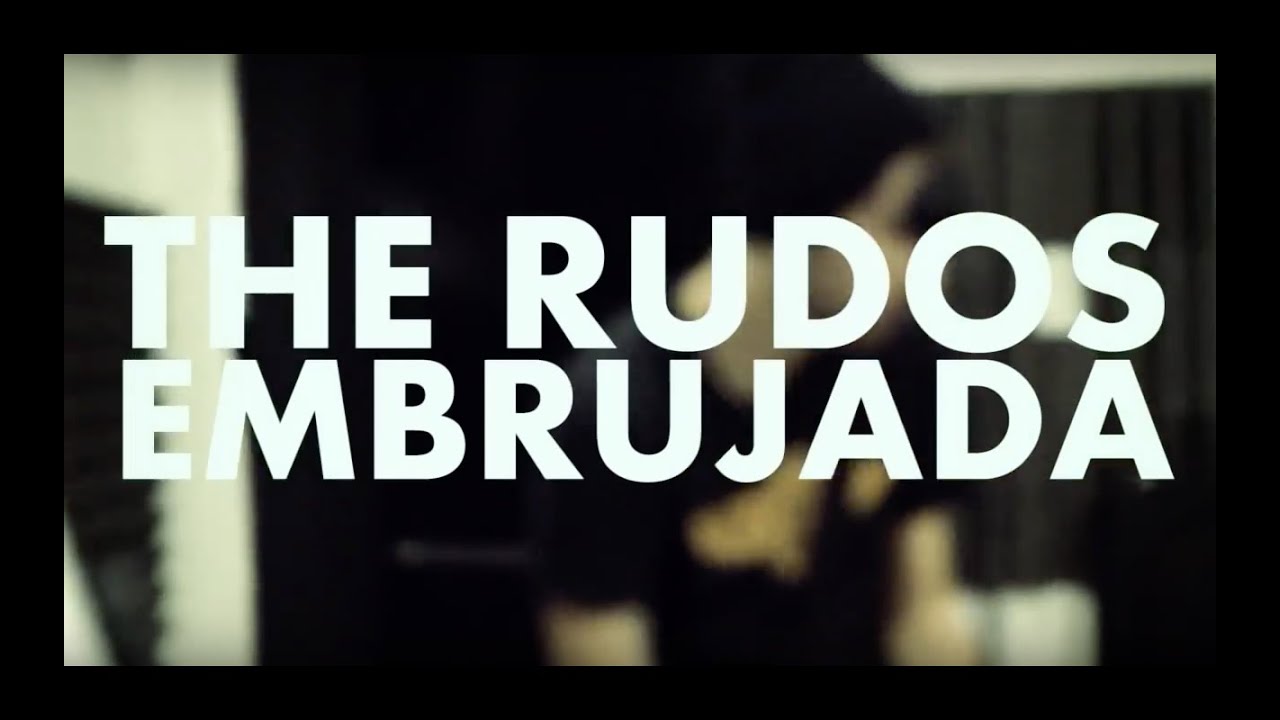 The Rudos - Embrujada (VIDEO OFICIAL)