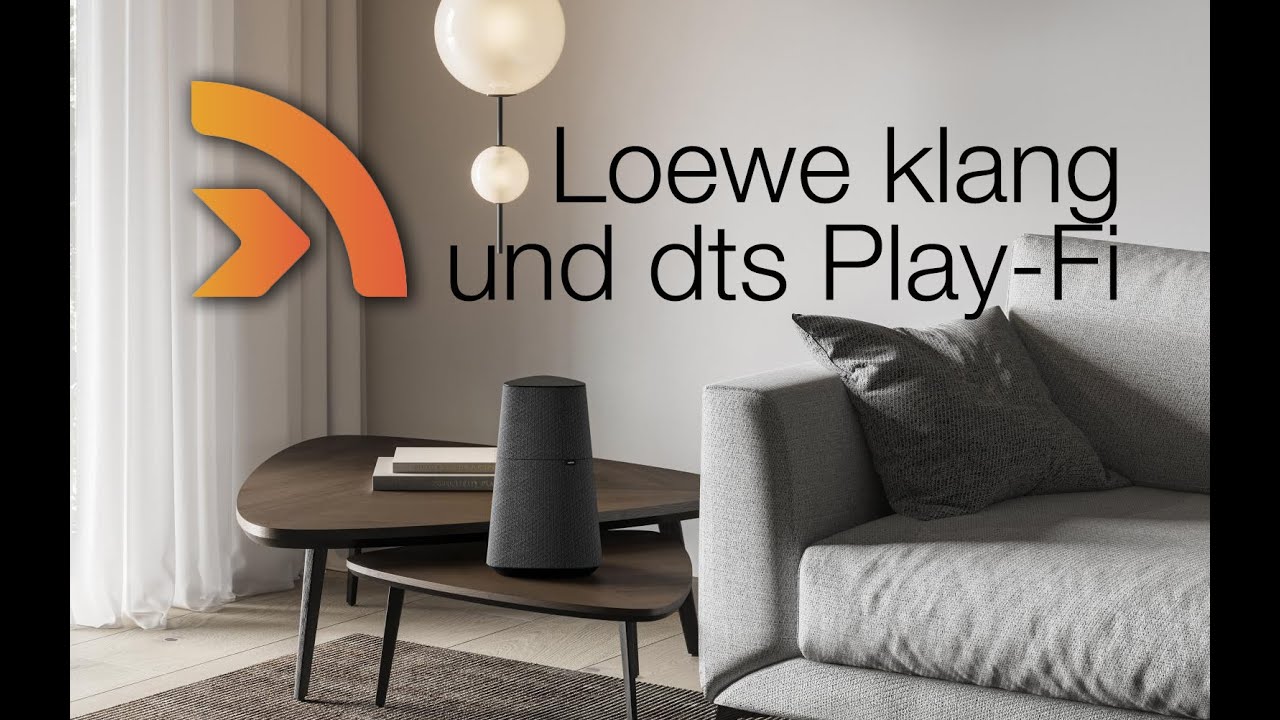 Loewe klang Systeme und die dts Play Fi App
