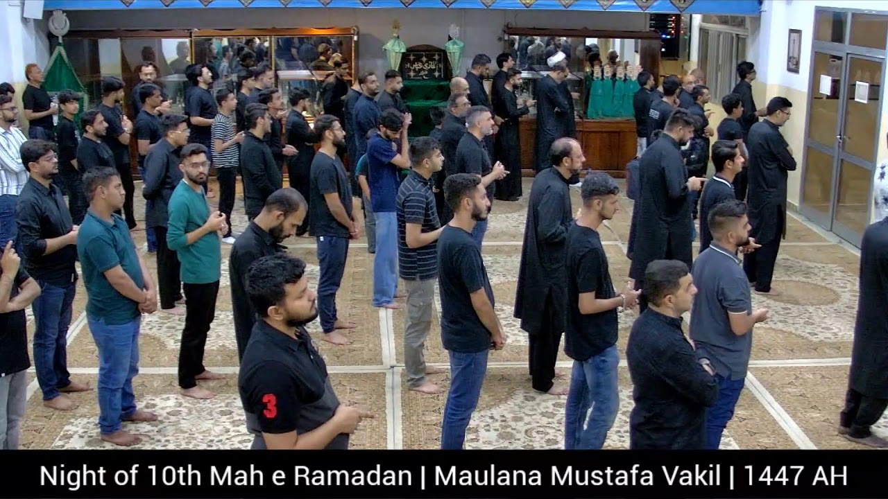 Night of 10th Mah e Ramadan | Maulana Mustafa Vakil | 1447 AH
