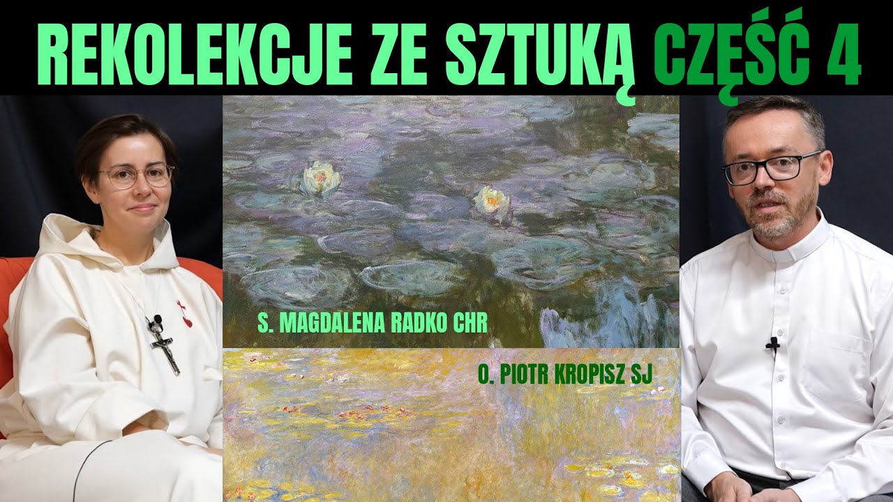 Rekolekcje adwentowe ze sztuką, Cz. 4 - 