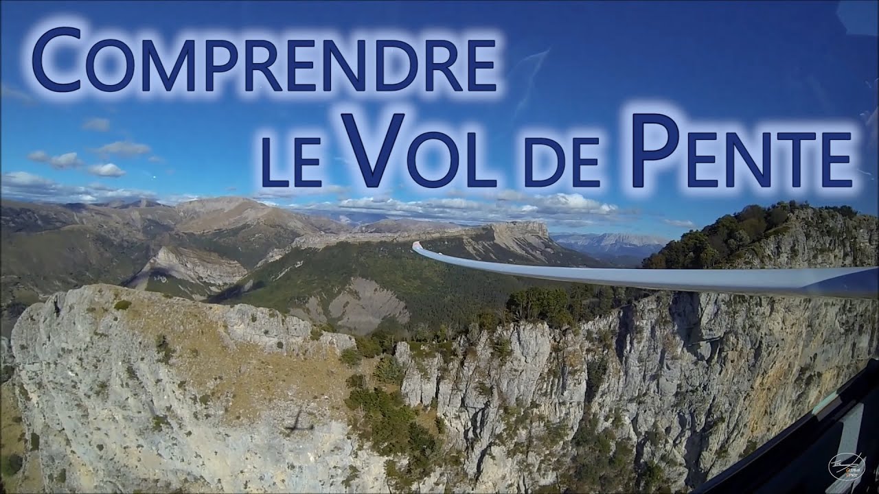 COMPRENDRE LE VOL DE PENTE