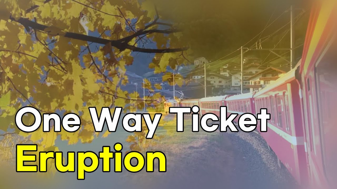One Way Ticket - Eruption (lyrics 번역가사)