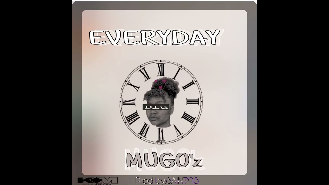 MUGOZ-_-ft-SAINT95-EVERYDAY