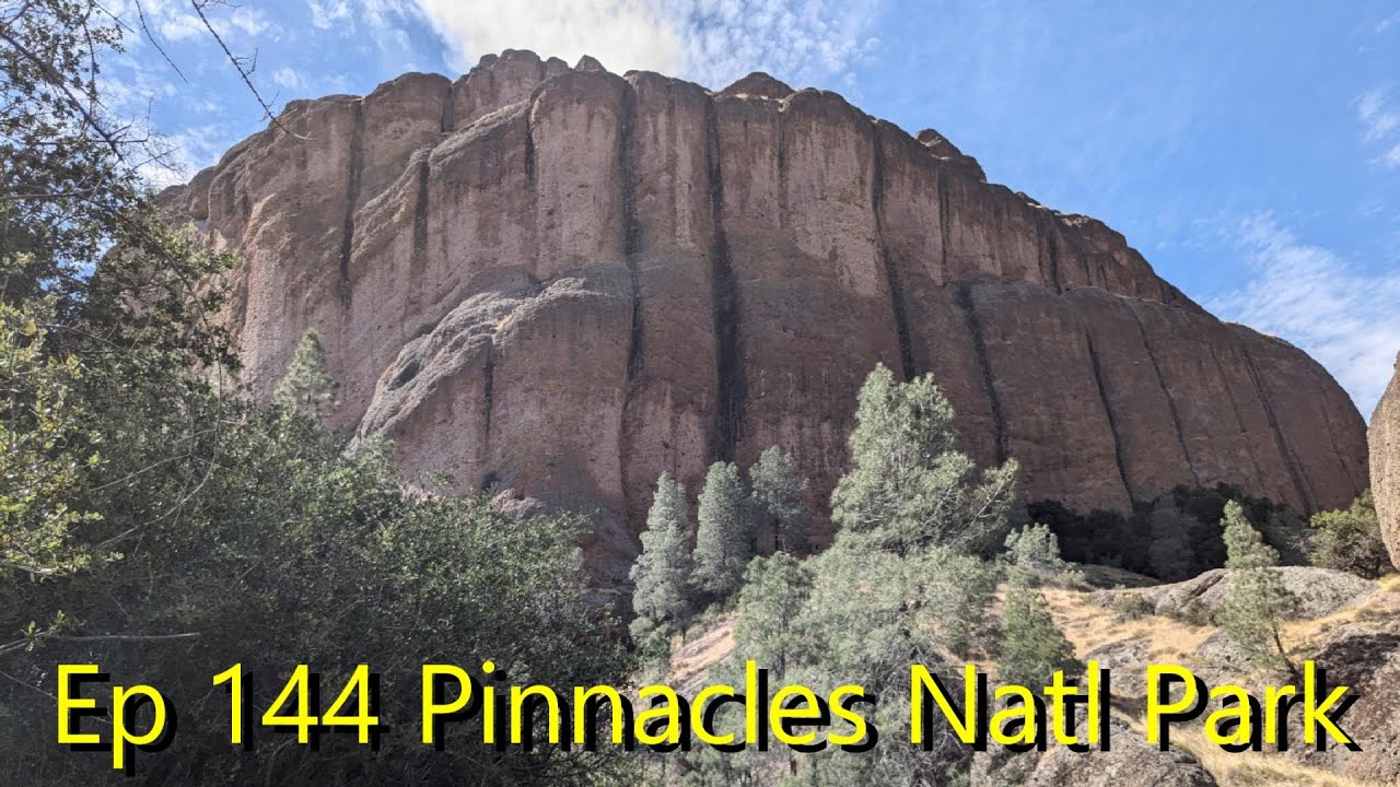 Episode 144 Pinnacles National Park