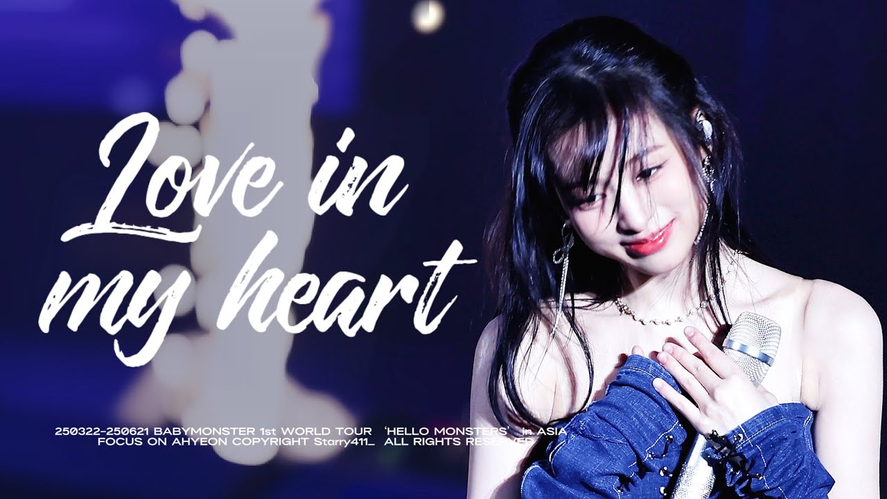 250322-250621 BABYMONSTER 1st WORLD TOUR ‘HELLO MONSTERS’  AHYEON 아현 ’Love in my heart‘ FANCAM 직캠