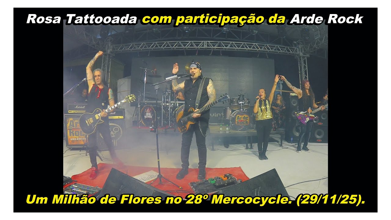 ROSA TATTOOADA com participação da ARDE ROCK no 28º Mercocycle. Um Milhão de Flores. (29/11/25).