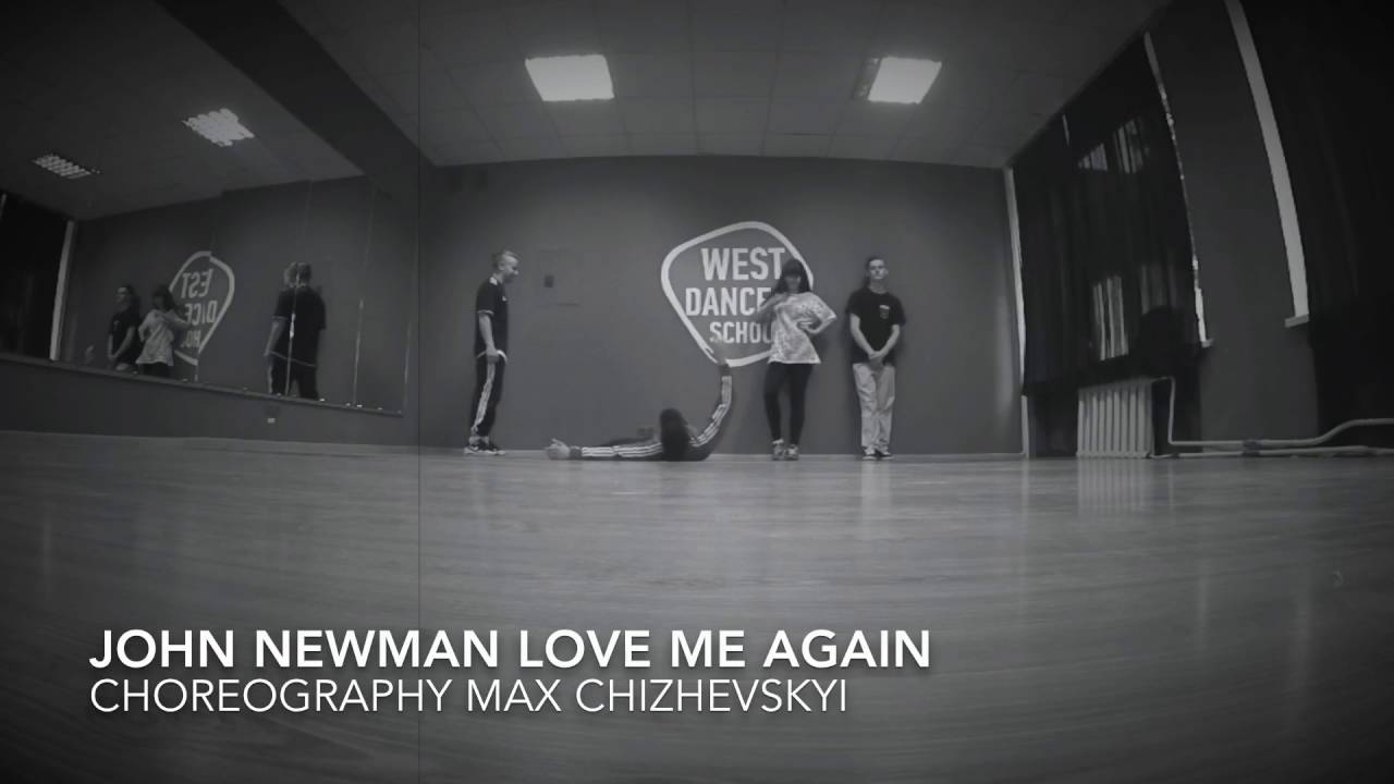 John Newman love me again • CHOREOGRAPHY MAX CHYZHEVSKYI