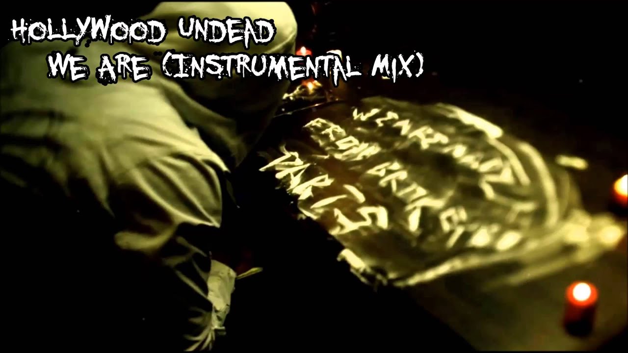 Hollywood Undead - We Are (Instrumental Mix)