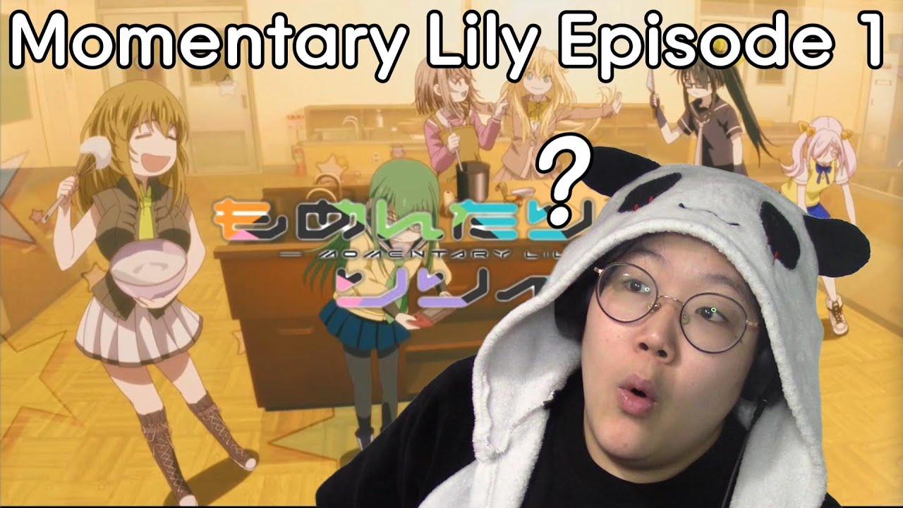 Newbie Jun Reacts | Momentary Lily (Episode 1)
