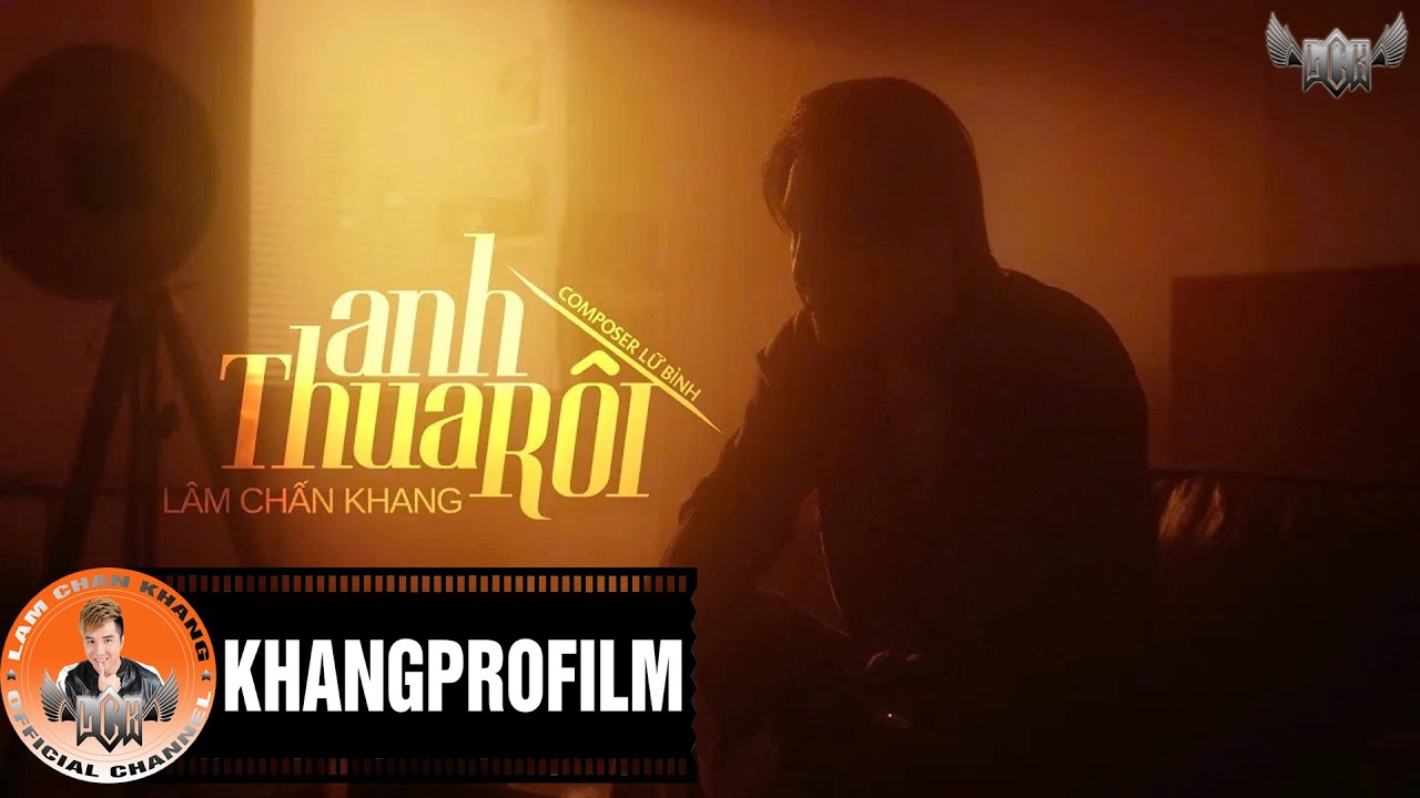 ANH THUA RỒI - LÂM CHẤN KHANG x LỮ BÌNH | Lyrics Video | Yêu là không phải ai đúng sai...