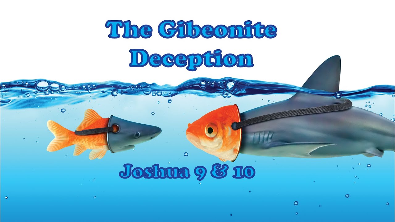 The Gibeonites Deceive Israel - Joshua 7 & 8