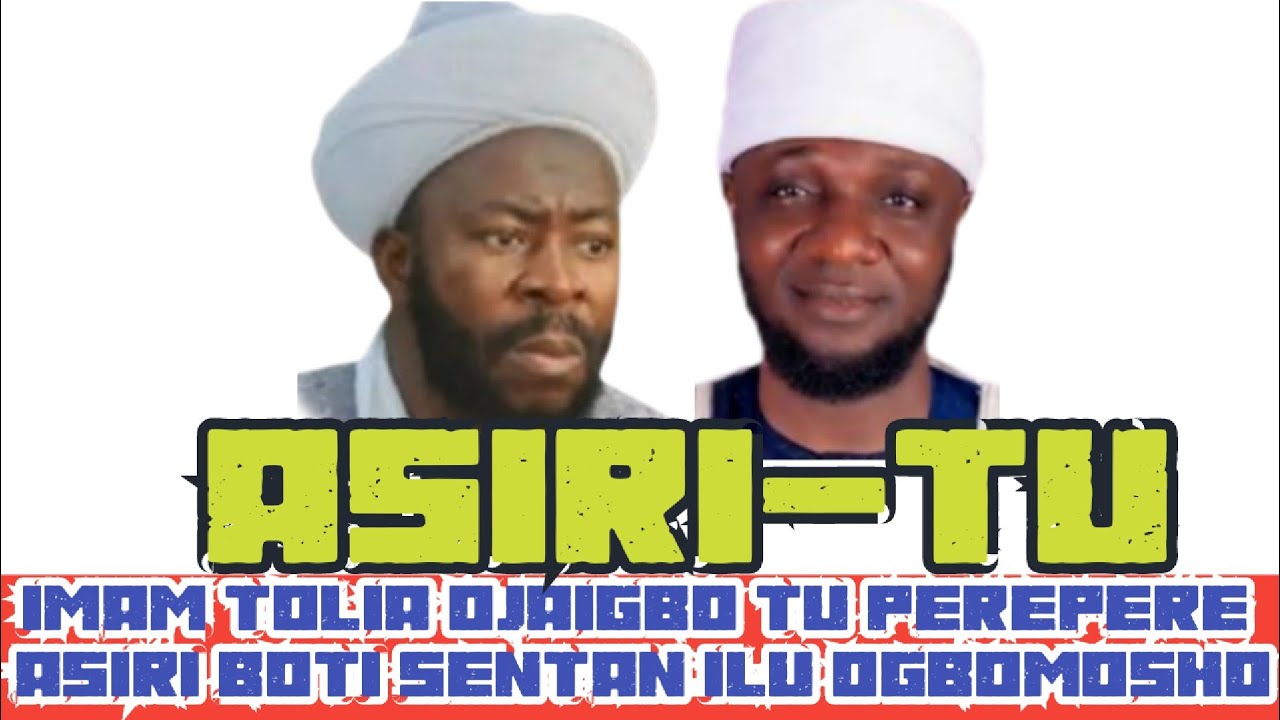 OGBENUTAN O ❗🔥🔥🔥ASIRI👌📿🔥 IMAM TOLIA TITU NILU OGBOMOSHO 
