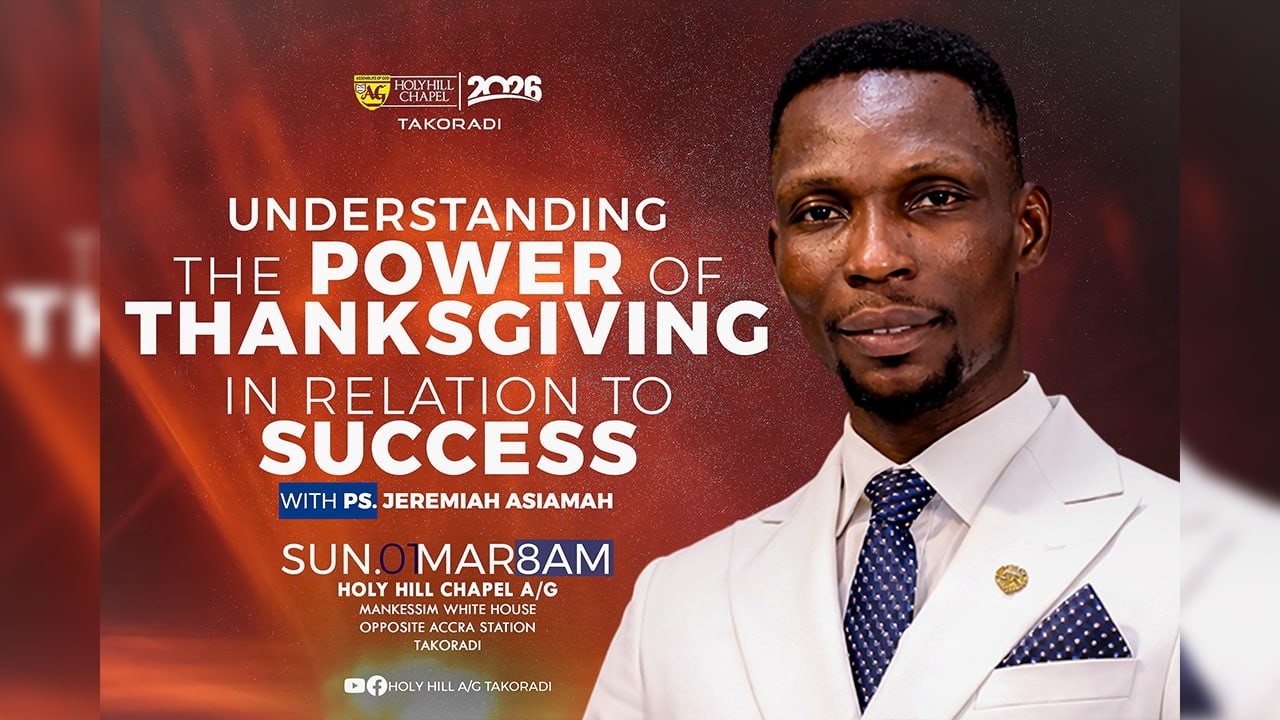 UNDERSTANDING THE POWER OF THANKGIVING IN RELATION TO SUCCESS || PS. JEREMIAH ASIAMAH || 01-03-2026