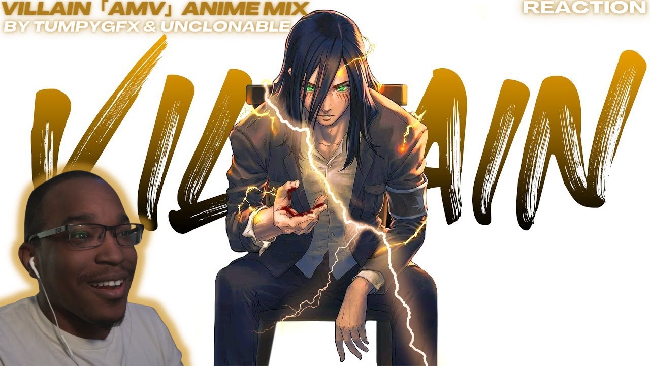 Villain「AMV」Anime Mix [REACTION]