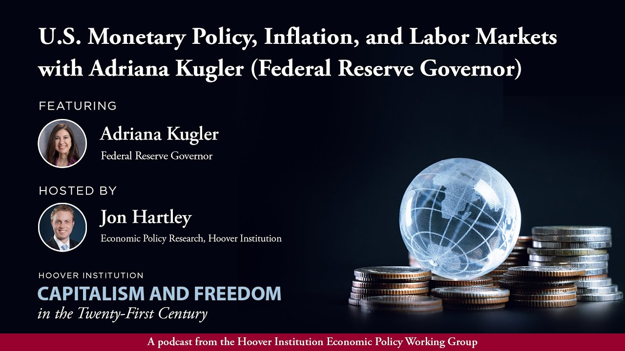 U.S. Monetary Policy, Inflation, and Labor Markets with Adriana Kugler (Federal Reserve Governor)