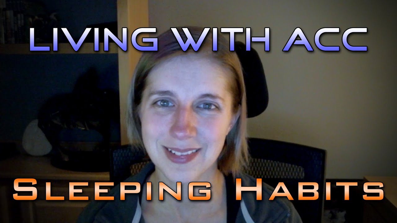 Living with ACC - Sleeping habits