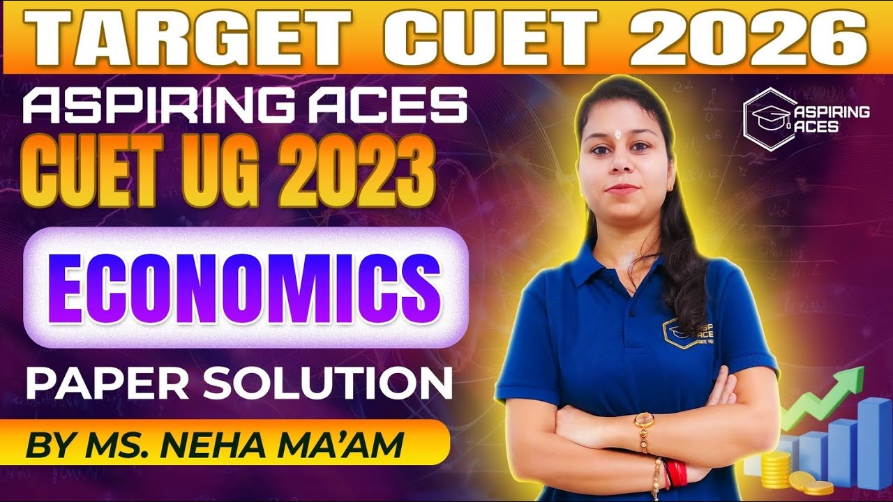 CUET UG Economics PYQ 2023 Detailed Solution | Exam Analysis & Step-by-Step Concepts | Aspiring Aces