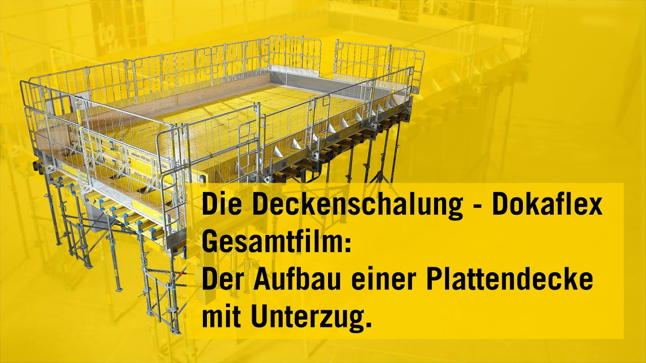 Deckenschalung – Dokaflex – Plattendecke mit Unterzug - GESAMTFILM