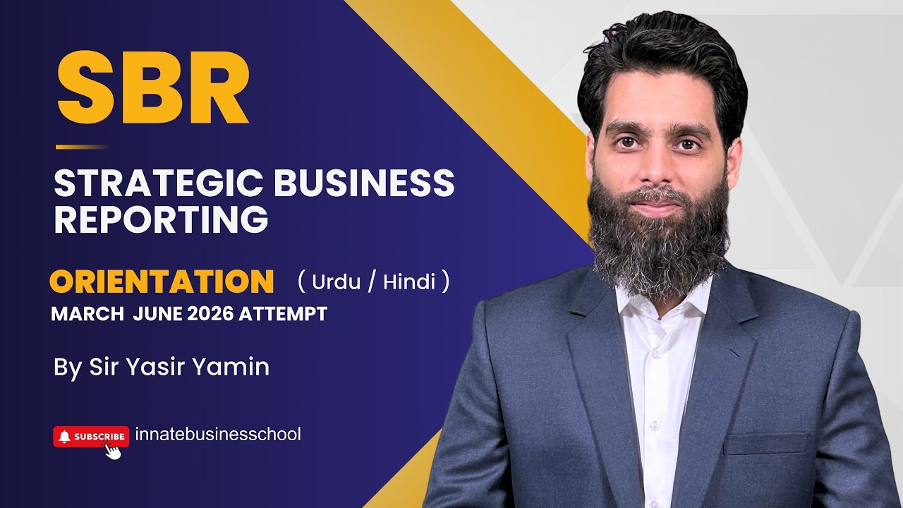 Strategic Business Reporting (SBR) ACCA | Orientation & Study Roadmap | IBS