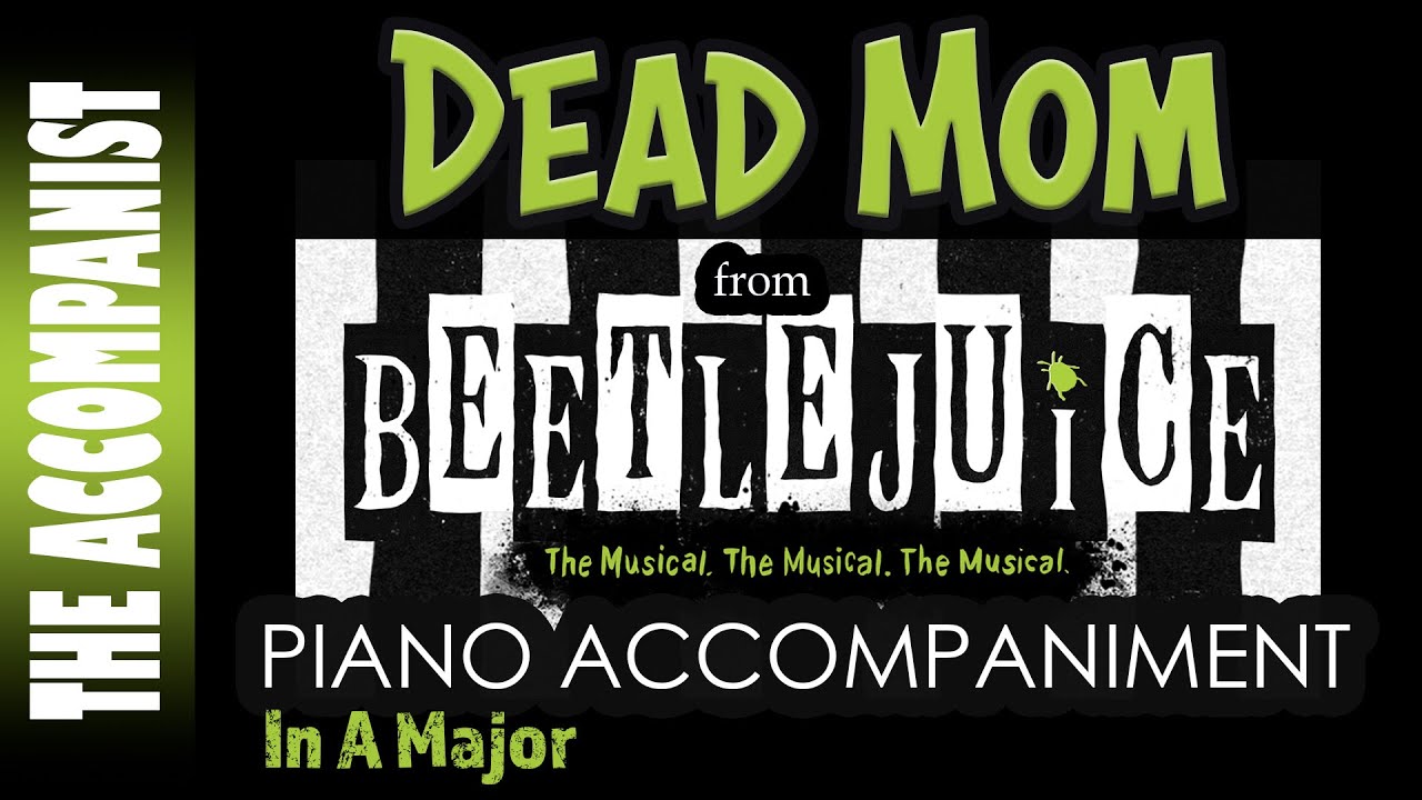 Dead Mom (Beetlejuice) | Piano Accompaniment [Karaoke Lyrics in CC]