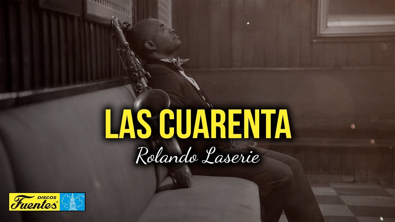 Las cuarenta - Rolando Laserie