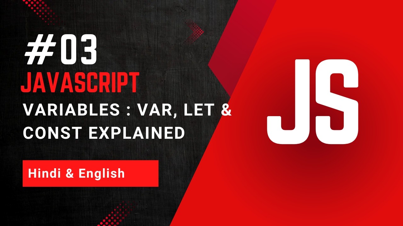 Variables in JavaScript | var, let & const Explained