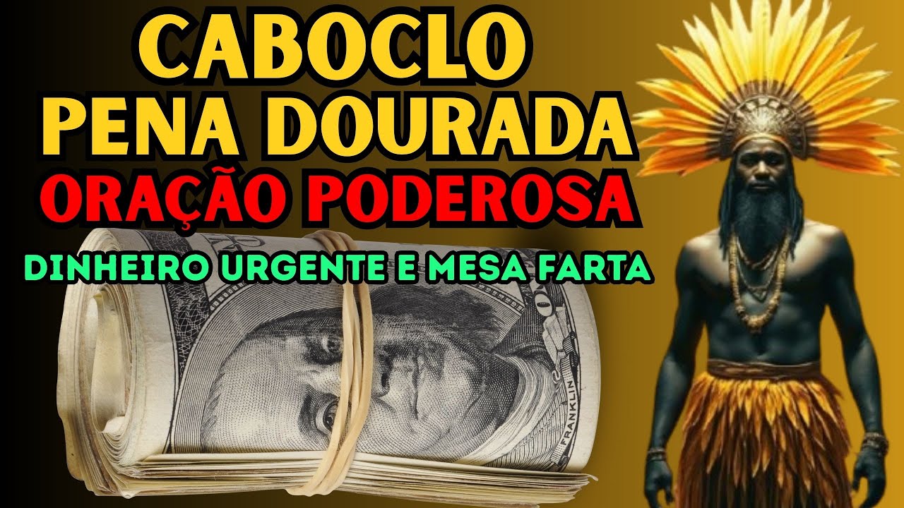 5 Orações Poderosas de Caboclo Pena Dourada para Riqueza e Proteção