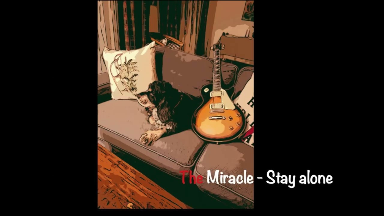 The Miracle - Stay alone