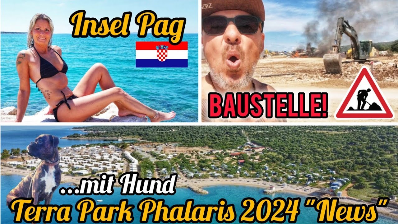 🇭🇷 Terra Park PHALARIS 2024! BAUSTELLE!Platzvorstellung mit VW T5 Camper & Hund! Insel Pag Kroatien