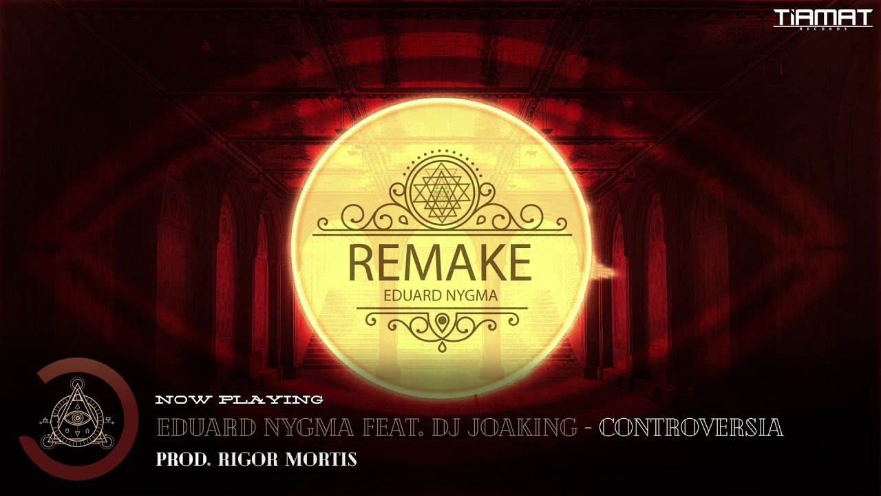 Eduard Nygma feat. Dj Joaking - Controversia (Prod. Rigor Mortis)