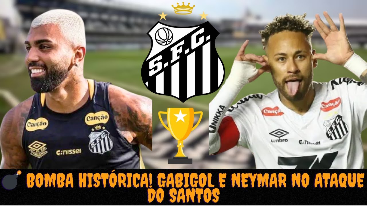💣 BOMBA HISTÓRICA! GABIGOL E NEYMAR NO ATAQUE DO SANTOS