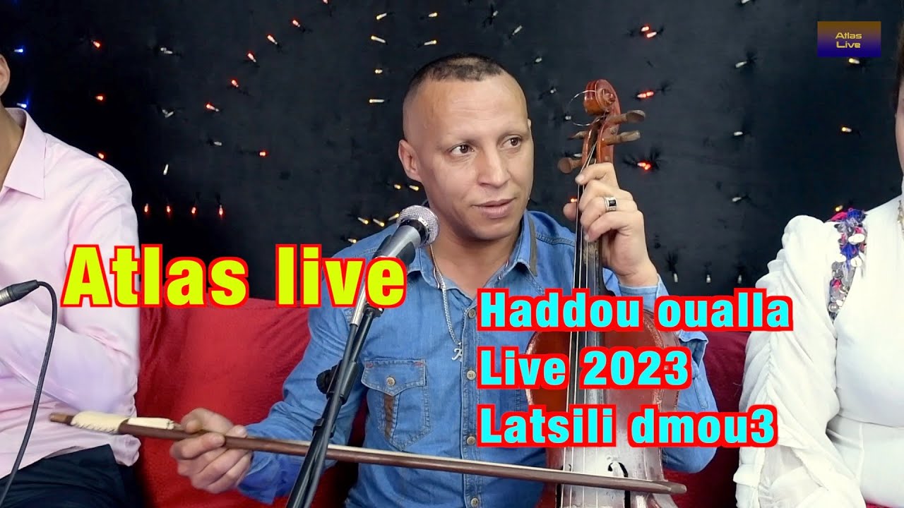 Haddou oualla Live 2023 Latsili dmou3