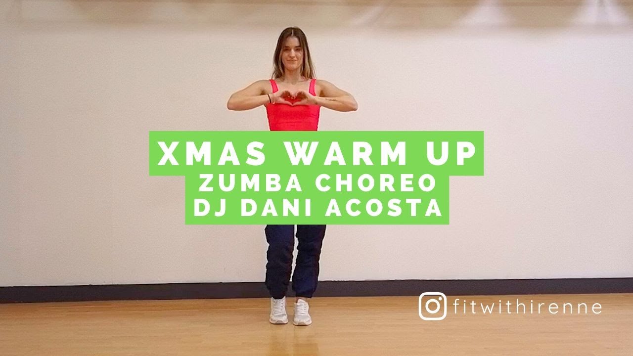 [ZUMBA FITNESS] XMas Warm Up by DJ Dani Acosta [ZUMBA WARM UP CHOREO]