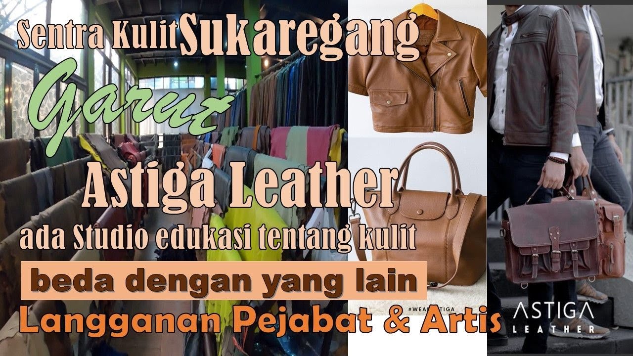 Kulit Asli.Murah kwalitas Internasional.ASTIGA LEATHER.Sukaregang-Garut.Bnyk Pejabat&Artis dtg ksini