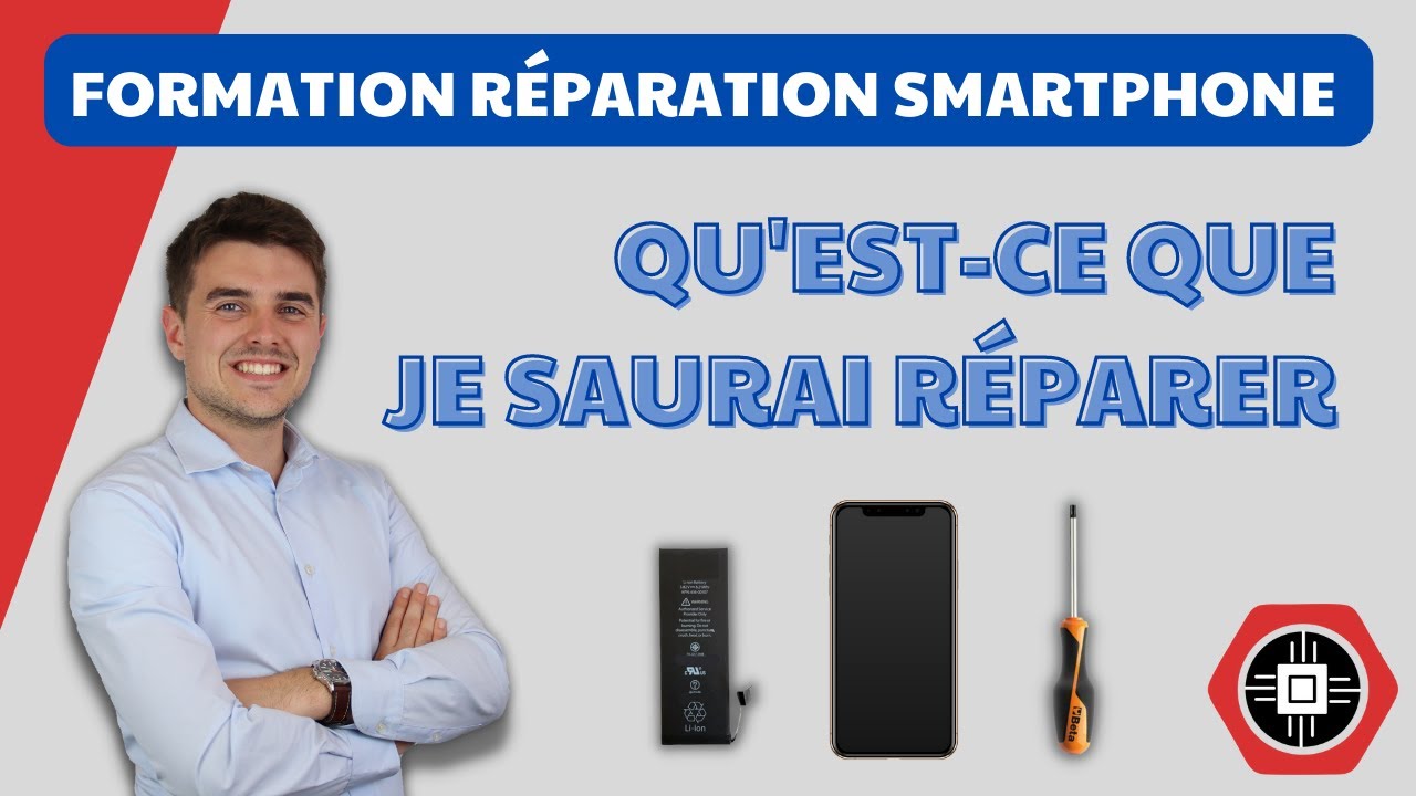 FORMATION R&Eacute;PARATION SMARTPHONE - QU'EST-CE QUE JE SAURAI R&Eacute;PARER ?