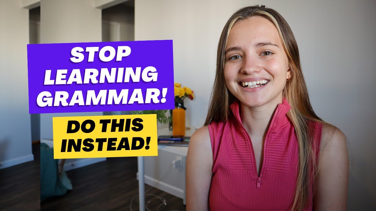 Stop Learning Grammar in English | Do This One Thing to Become Advanced Faster