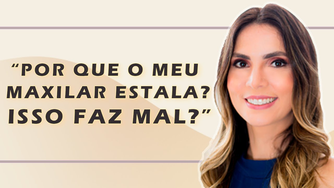 Dra. Nidia Marinho - Será que estalos no maxilar são um problema?