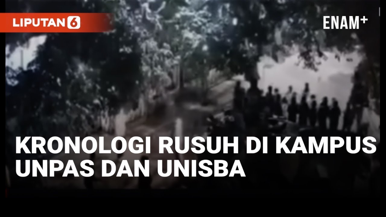 Kronologi Rusuh di Kampus Unpas dan Unisba Bandung I Liputan6