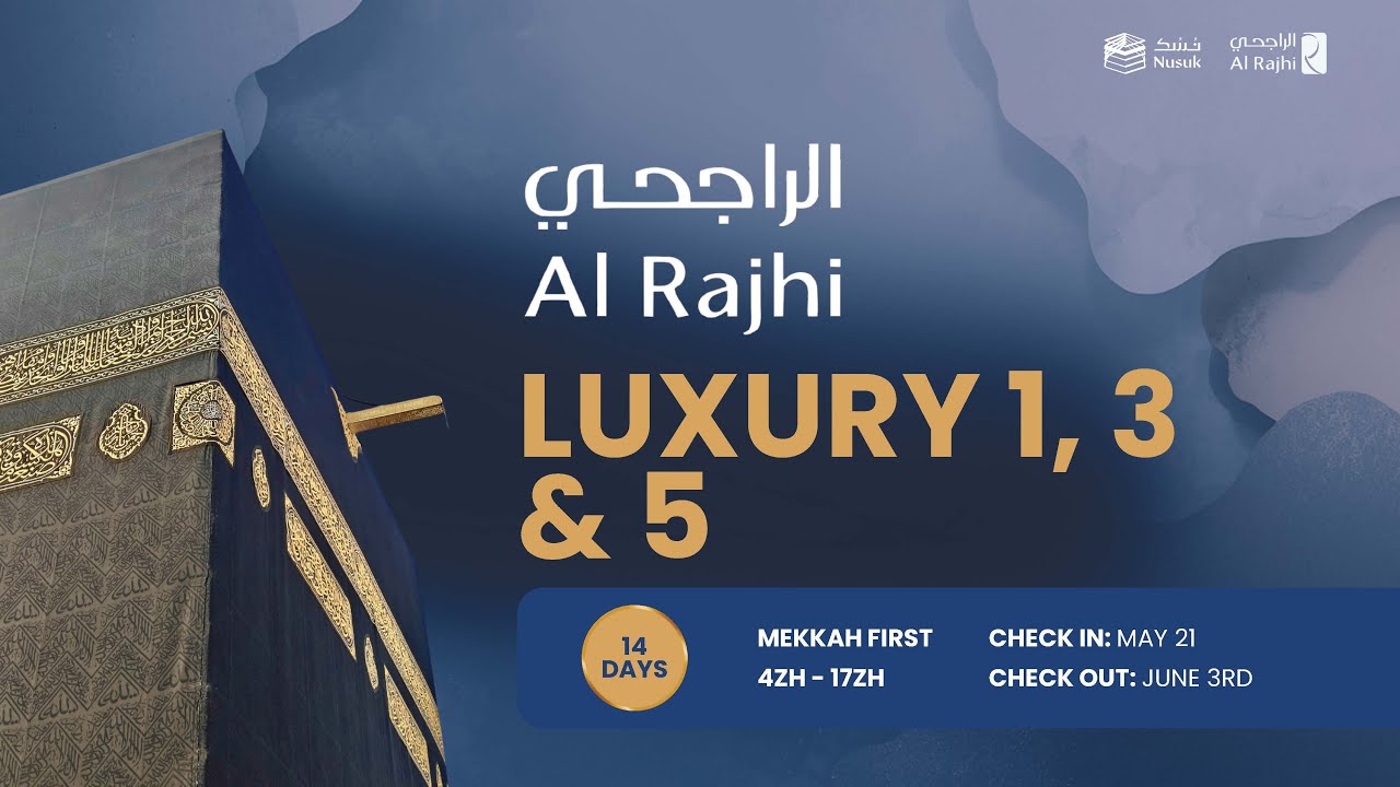 AL RAJHI LUXURY 1 - 3 - 5 HAJJ PACKAGES DETAILS