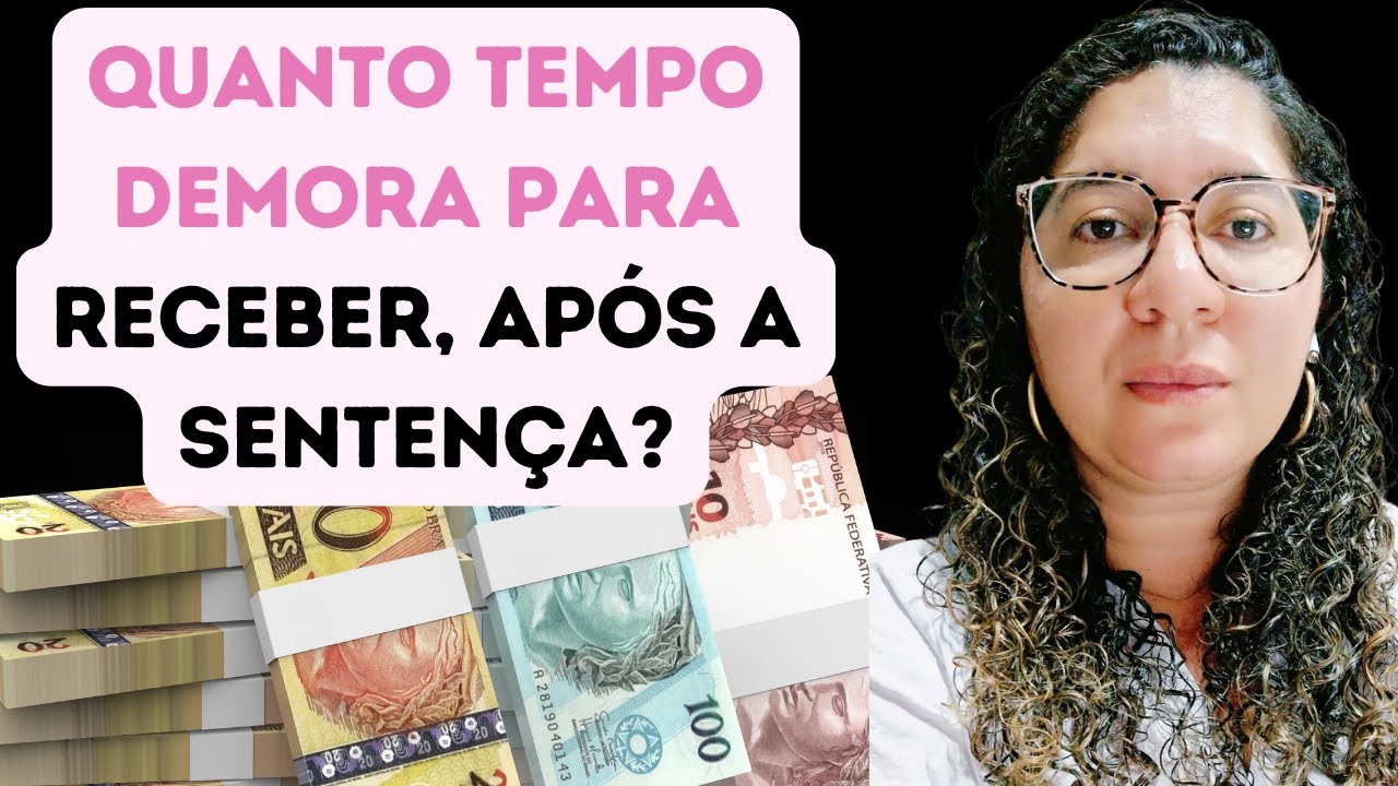 SENTENÇA: QUANTO TEMPO DEMORA PARA RECEBER?