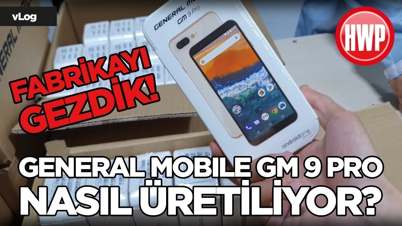 General Mobile telefonları nasıl üretiyor? Sıfırdan son haline GM 9 Pro üretim bandı!