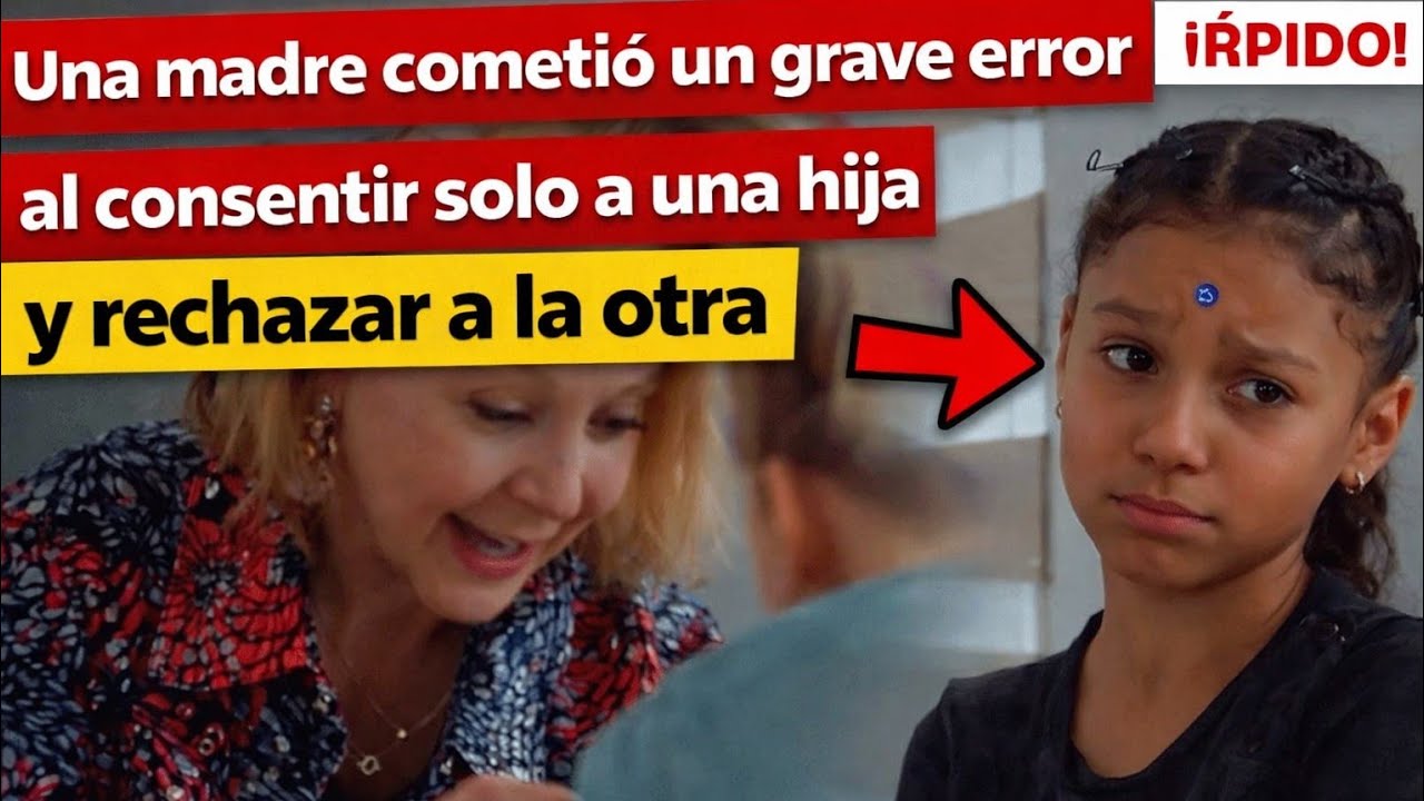 Una madre cometió un grave error al consentir solo a una hija y rechazar a la otra